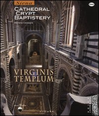 Virginis templum. Siena. Cathedral, crypt, baptistery
