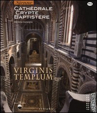 Virginis templum. Siena. Cathedrale, crypte, baptistre