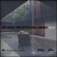 Swiss Architectural Award 2012. BancaStato. Ediz. italiana e inglese