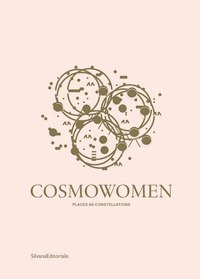 Cosmowomen. Places as constellations. Ediz. italiana e inglese