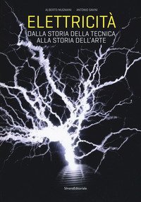 Elettricità. Dalla storia della tecnica alla storia dell'arte