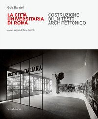La Città Universitaria di Roma. Costruzione di un testo architettonico