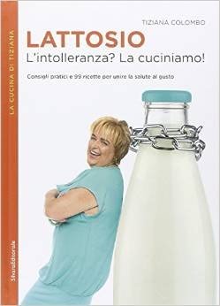 Lattosio L'intolleranza ? La cuciniamo