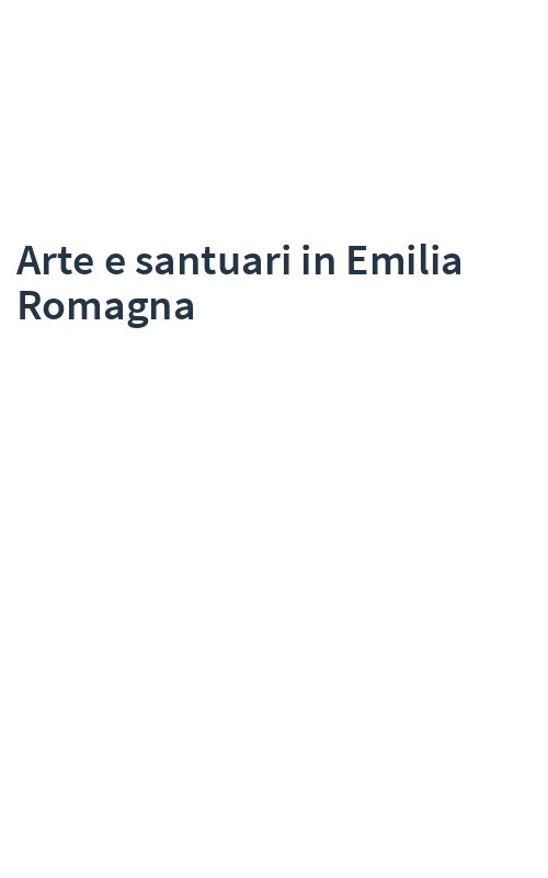 Arte e santuari in Emilia Romagna