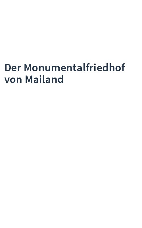 Der Monumentalfriedhof von Mailand