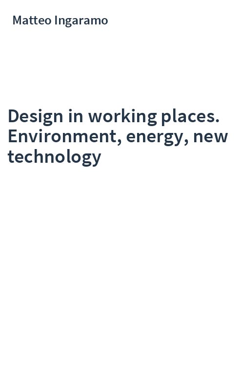 Design in working places. Environment, energy, new technology