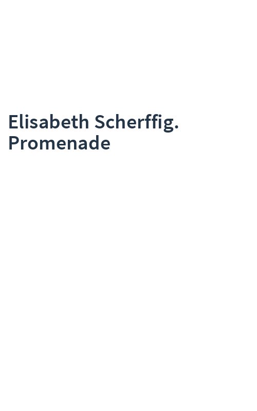 Elisabeth Scherffig. Promenade