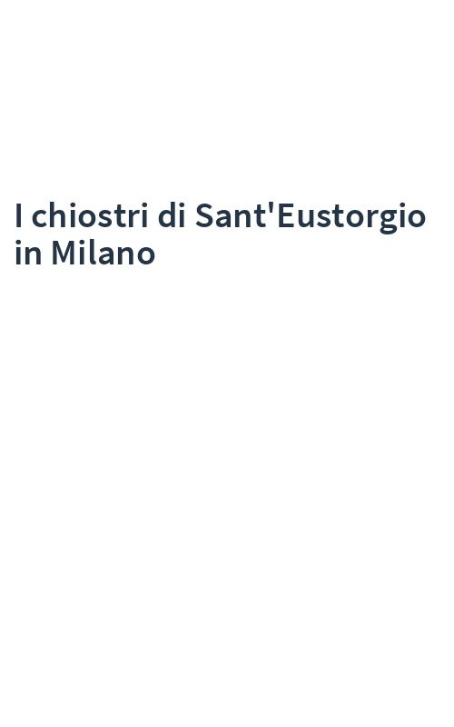 I chiostri di Sant'Eustorgio in Milano
