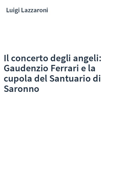 Il concerto degli angeli: Gaudenzio Ferrari e la cupola del Santuario di Saronno