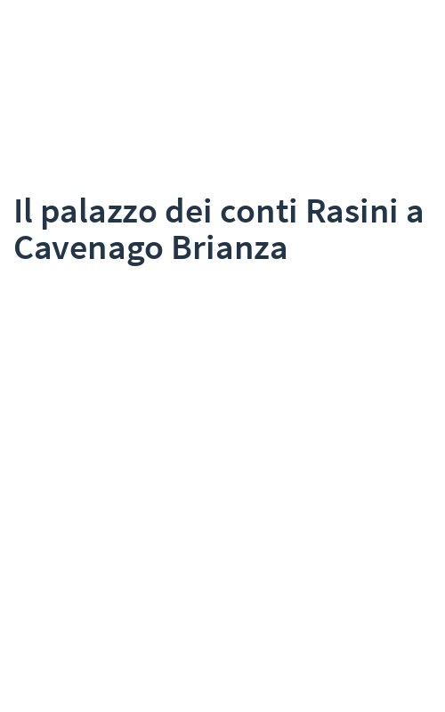 Il palazzo dei conti Rasini a Cavenago Brianza