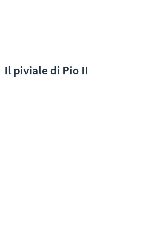 Il piviale di Pio II
