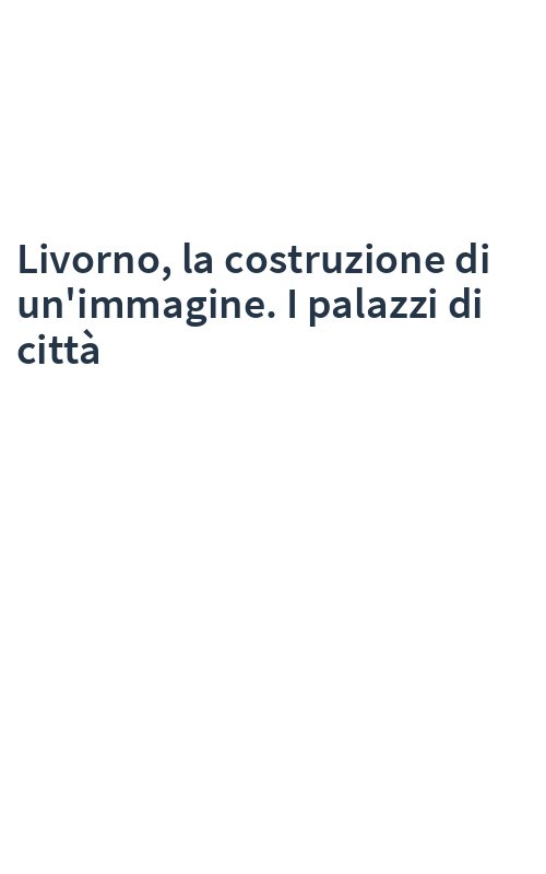 Livorno, la costruzione di un'immagine. I palazzi di città