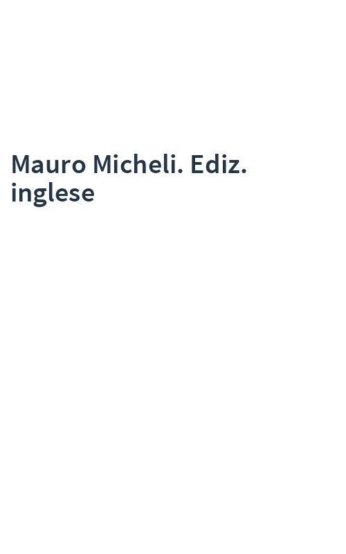 Mauro Micheli. Ediz. inglese