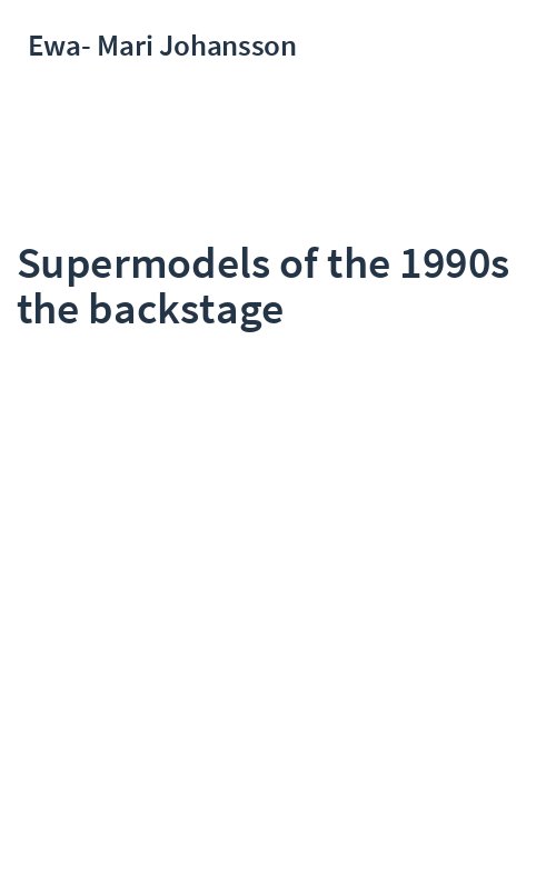Supermodels of the 1990s the backstage