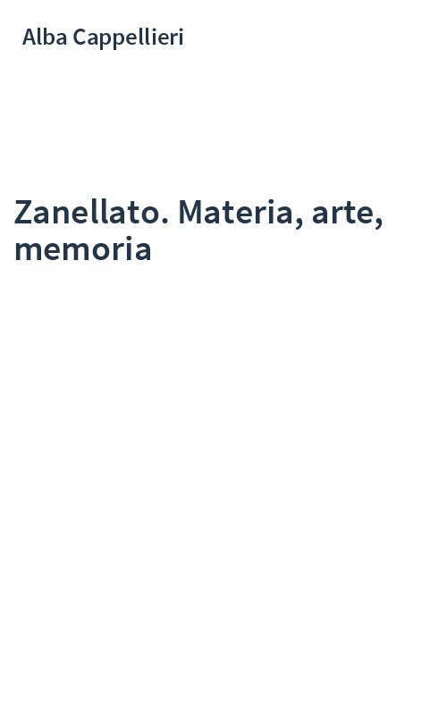 Zanellato. Materia, arte, memoria