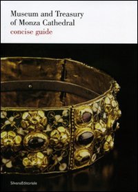 Museum and Treasury of Monza Cathedral. Concise guide