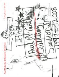 Paul McCarthy & Benjamin Weissman. Quilting sessions 1997-2008. Catalogo della mostra