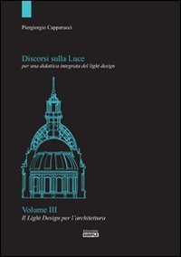 Discorsi sulla luce per una didattica integrata del light design