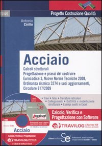 Acciaio. Calcolo, verifica e progettazione con software Travilog express