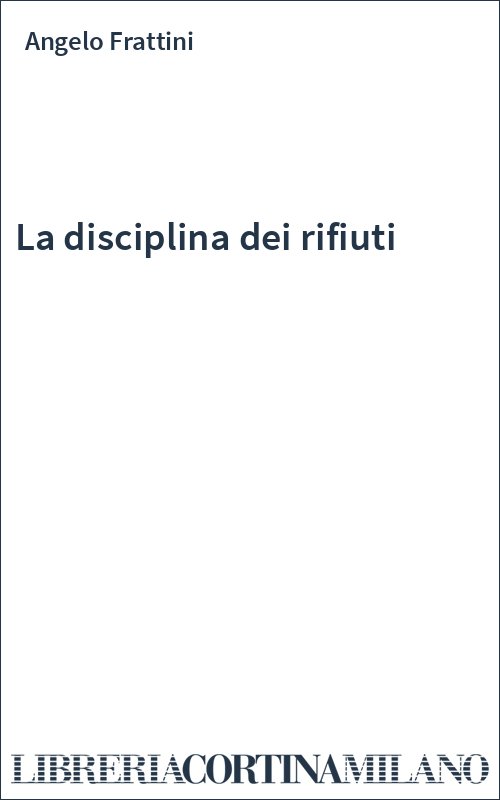 La disciplina dei rifiuti