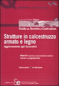 Strutture in calcestruzzo armato e legno. Aggiornamento agli Eirocodici