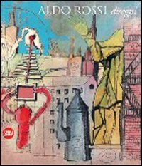 Aldo Rossi. Disegni