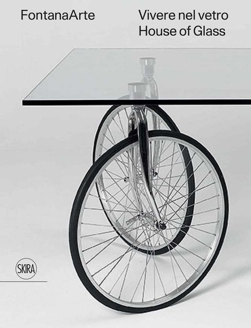 FontanaArte. Vivere nel vetro-House of glass