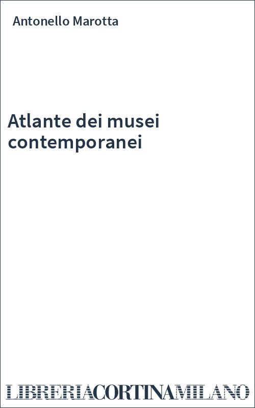 Atlante dei musei contemporanei