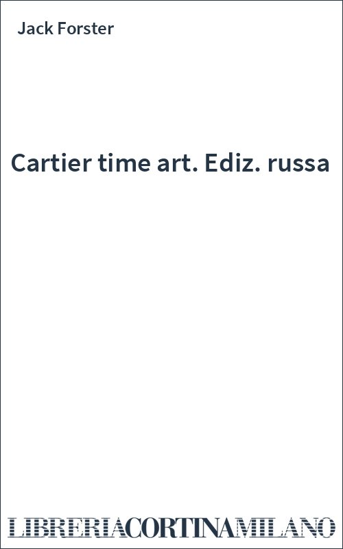 Cartier time art. Ediz. russa