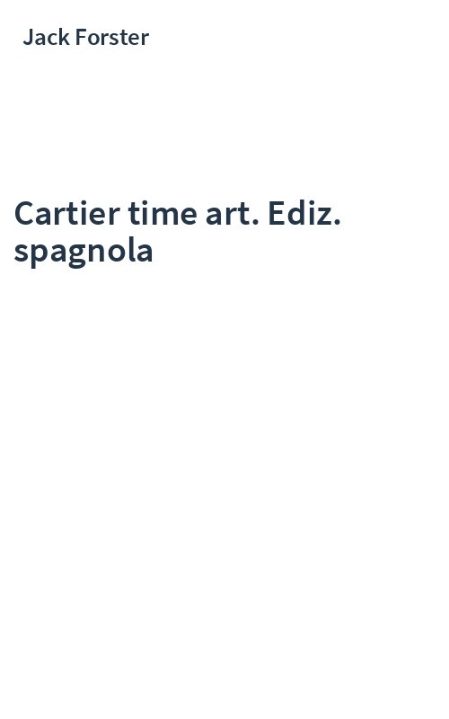 Cartier time art. Ediz. spagnola
