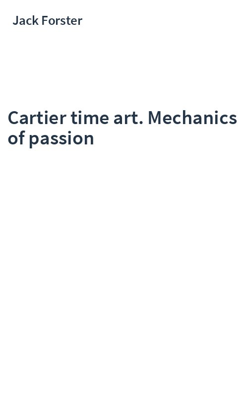 Cartier time art. Mechanics of passion