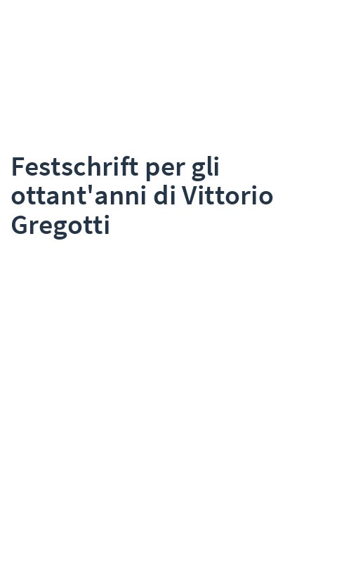 Festschrift per gli ottant'anni di Vittorio Gregotti