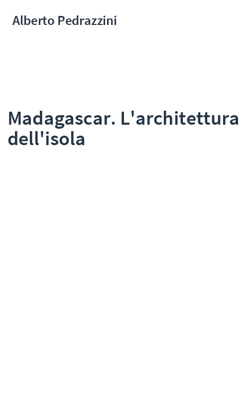 Madagascar. L'architettura dell'isola