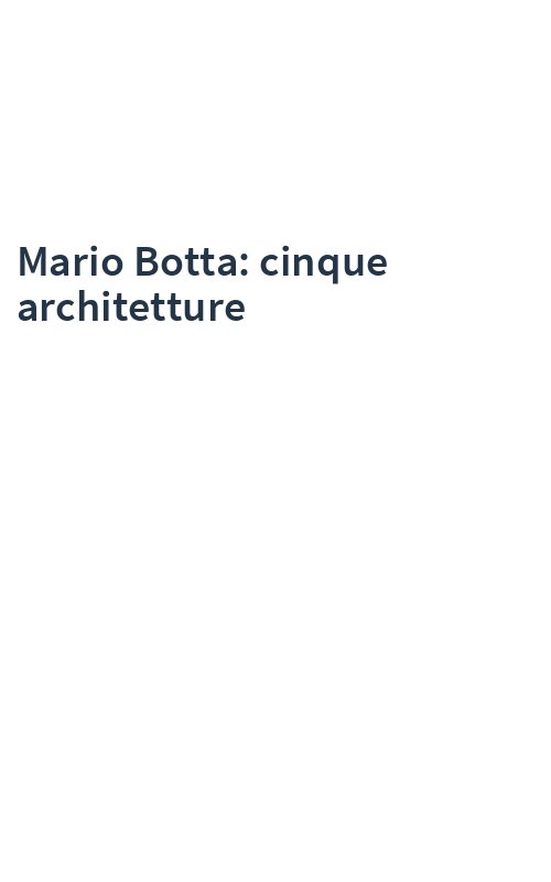 Mario Botta: cinque architetture