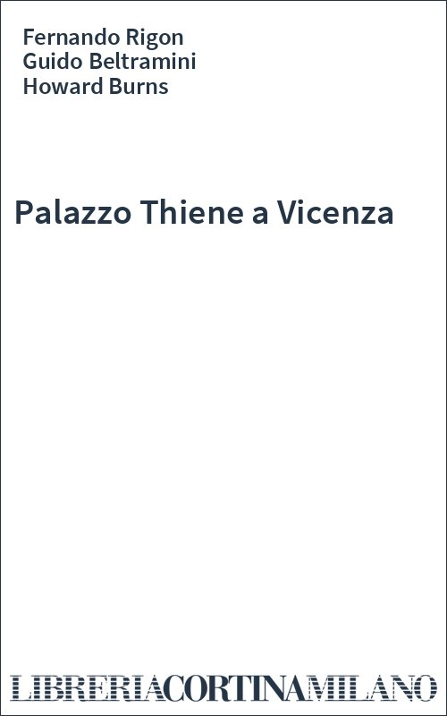 Palazzo Thiene a Vicenza