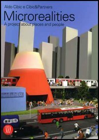Microrealities. A project about places and people/Un progetto sui luoghi e sulle persone. Catalogo della mostra (Vicenza, 9 giugno-30 luglio 2006)