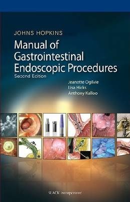 Johns Hopkins Manual of Gastrointestinal Endoscopic Procedures