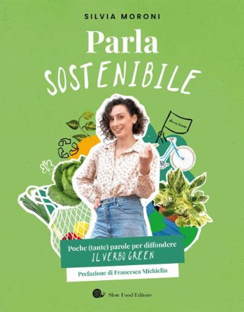 Parla sostenibile. Poche (tante) parole per diffondere il verbo green