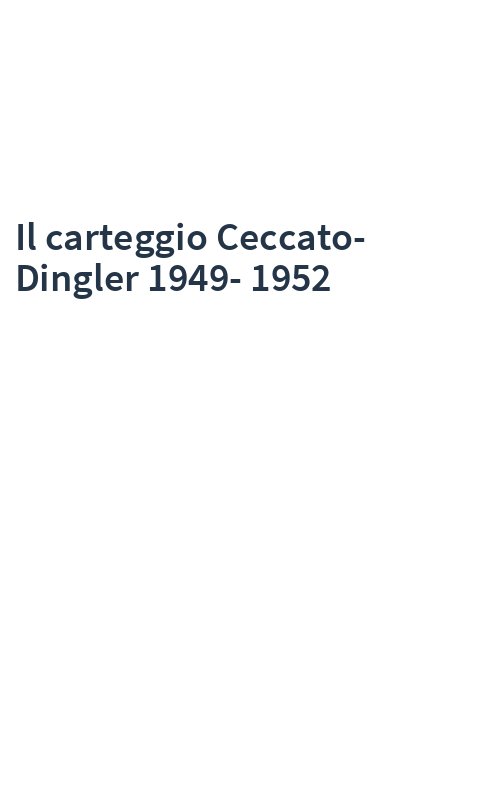 Il carteggio Ceccato-Dingler 1949-1952