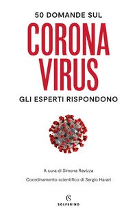 50 domande sul Coronavirus. Gli esperti rispondono - autori-vari | Sconti