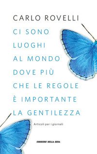 Ci sono luoghi al mondo dove più che le regole...