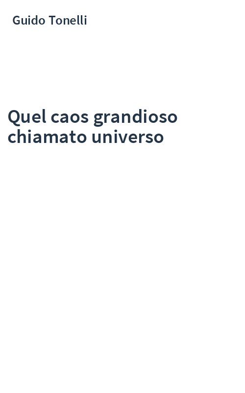 Quel caos grandioso chiamato universo