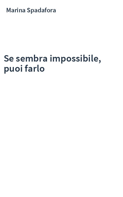 Se sembra impossibile, puoi farlo