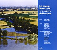 Le acque lombarde e le opere dell'uomo