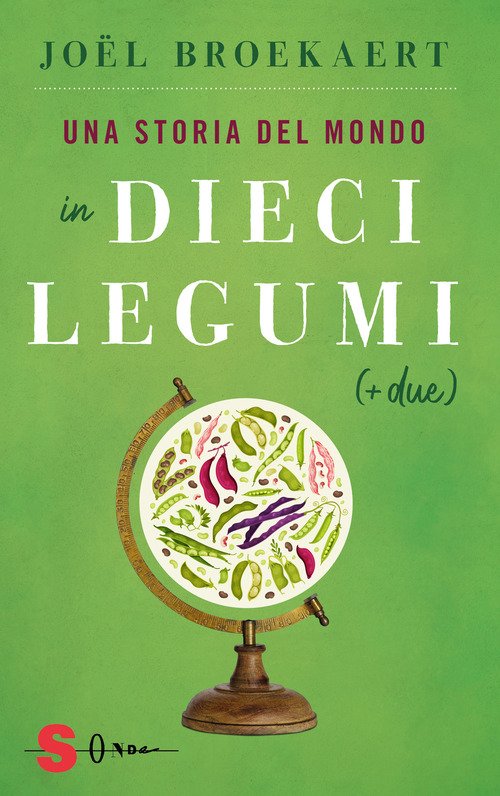 Una storia del mondo in dieci legumi (+ due)