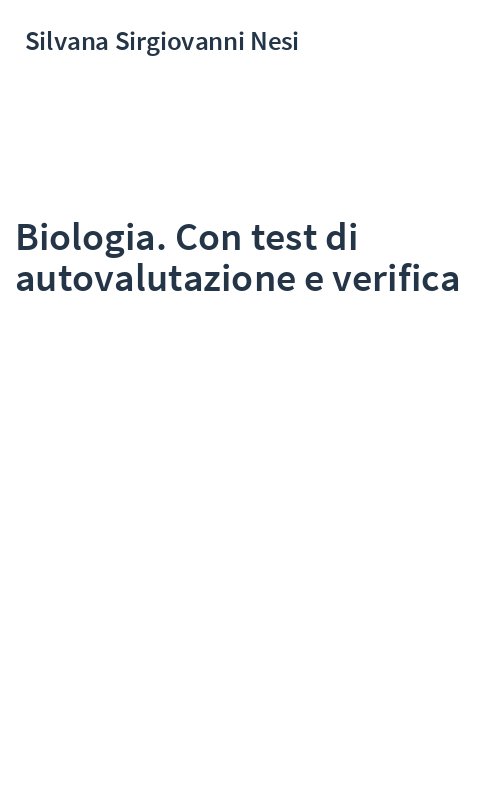 Biologia. Con test di autovalutazione e verifica