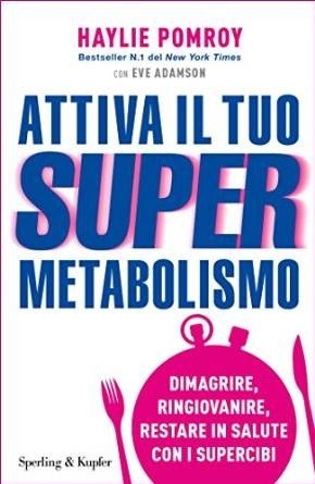 Attiva il tuo supermetabolismo