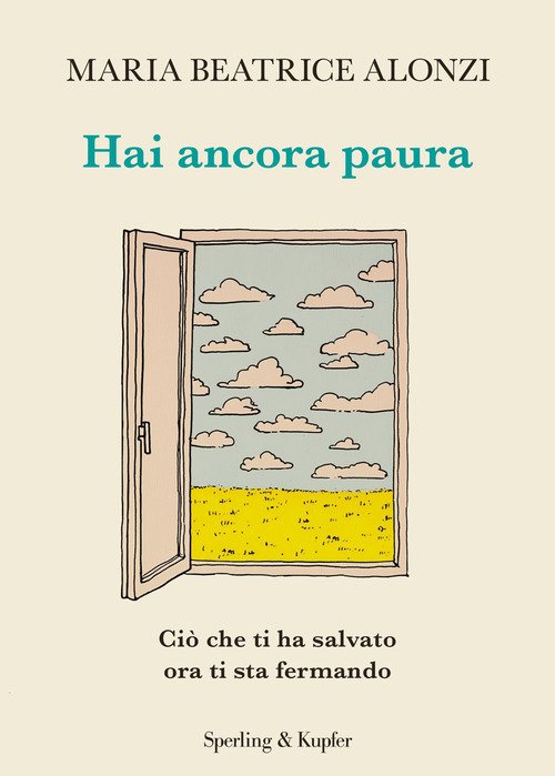 Hai ancora paura. Ciò che ti ha salvato ora ti sta fermando