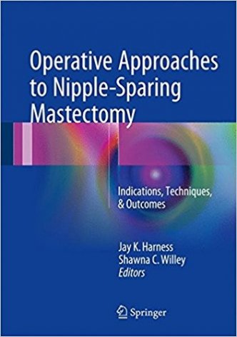 Operative Approaches to Nipple-Sparing Mastectomy