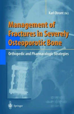 Management of Fractures in Severely Osteoporotic Bone